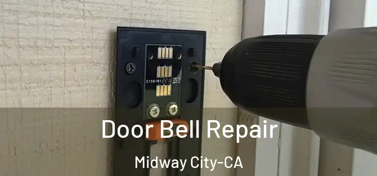  Door Bell Repair Midway City-CA