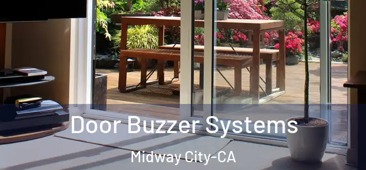  Door Buzzer Systems Midway City-CA