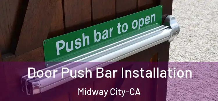 Door Push Bar Installation Midway City-CA