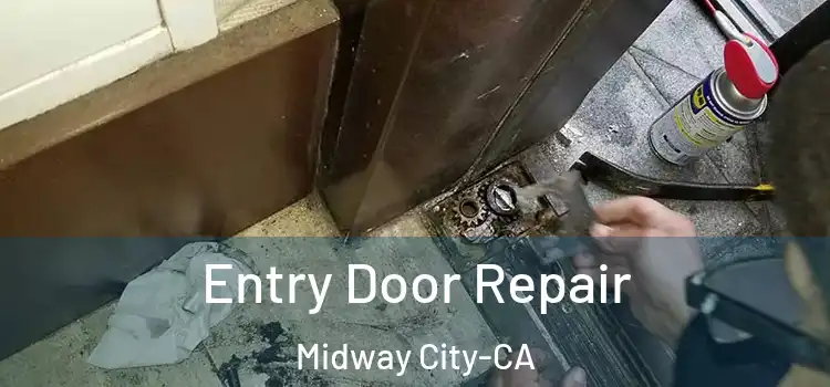  Entry Door Repair Midway City-CA