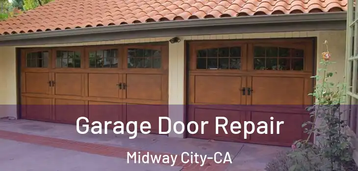  Garage Door Repair Midway City-CA