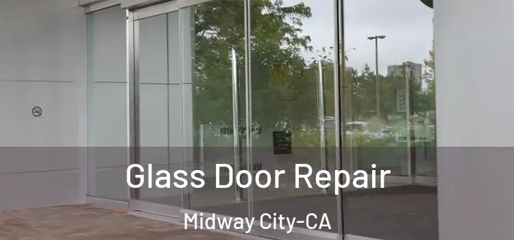  Glass Door Repair Midway City-CA