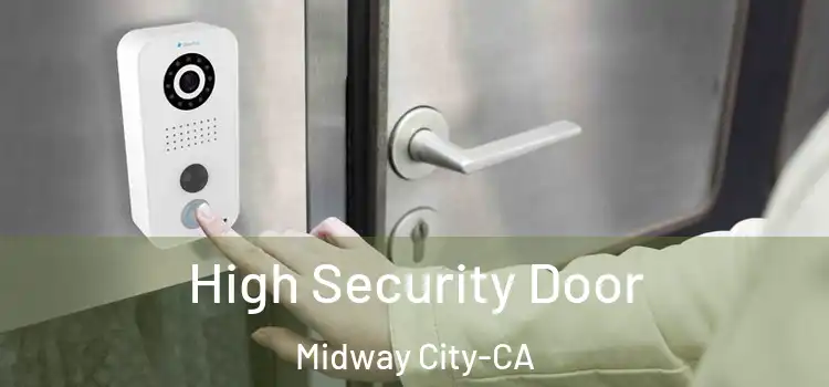  High Security Door Midway City-CA
